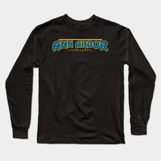 Ann Arbor Tonight Title Graphic Long Sleeve T-Shirt